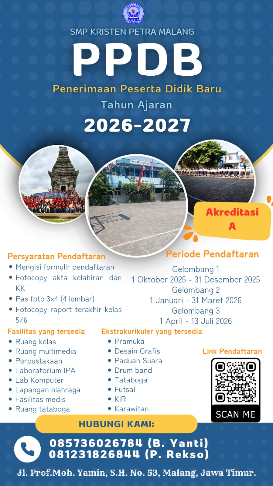 Sistem Penerimaan Murid Baru (SPMB) SMP Petra Malang
Gel.1 : 1 Oktober - 31 Desember 2025
Gel.2 : 1 Januari - 31 Maret 2026
Gel.3 : 1 April - 13 Juli 2026
